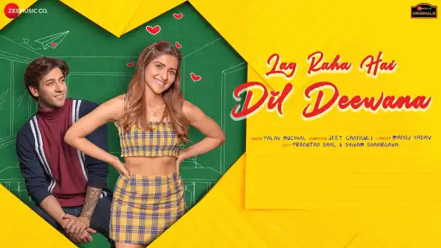 Lag Raha Hai Dil Deewana Lyrics - Palak Muchhal