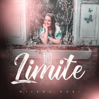 Baixar Música Gospel No Teu Limite - Milena Kuki Mp3