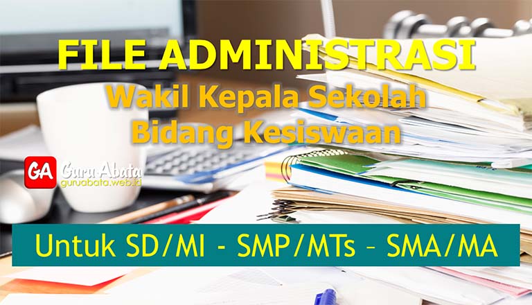 File Administrasi Wakil Kepala Sekolah Bidang Kesiswaan SD, SMP, SMA