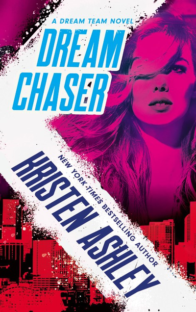 Book Review: Dream Chaser (Dream Team #2) by Kristen Ashley | About That Story