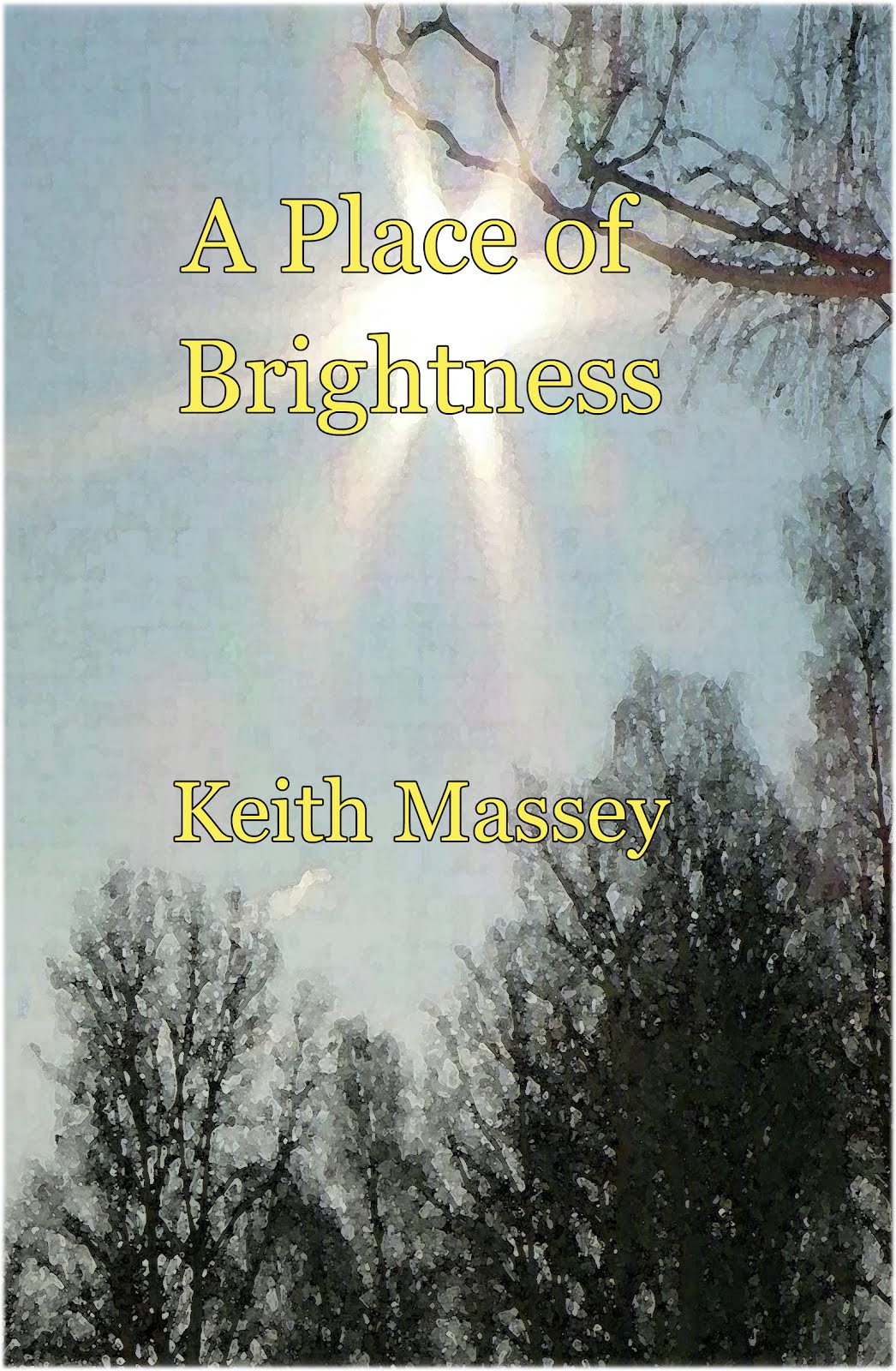 A Place of Brightness is the First Novel in the Series