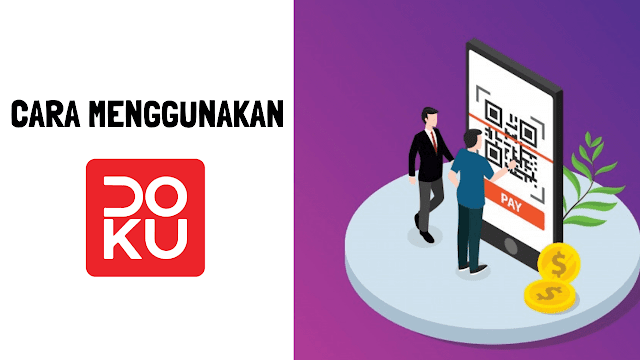 Bagaimana Cara Menggunakan Doku Wallet?