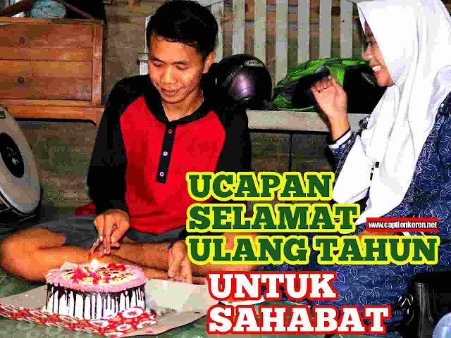 Ucapan selamat hari lahir kawan