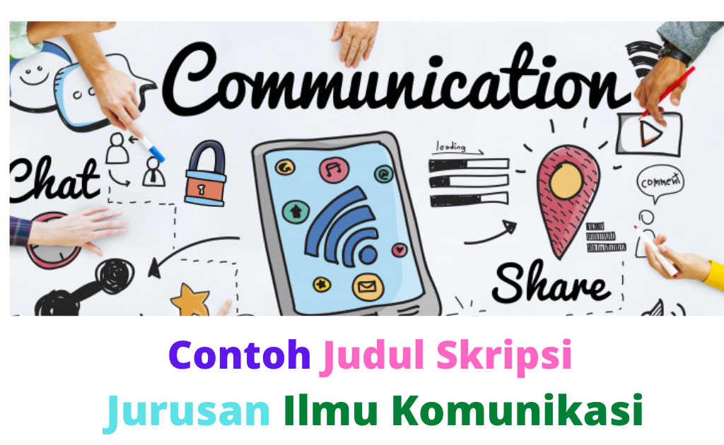 190 Contoh Judul Skripsi Ilmu Komunikasi Terbaru 2021 Smartcampus I Media Pendidikan