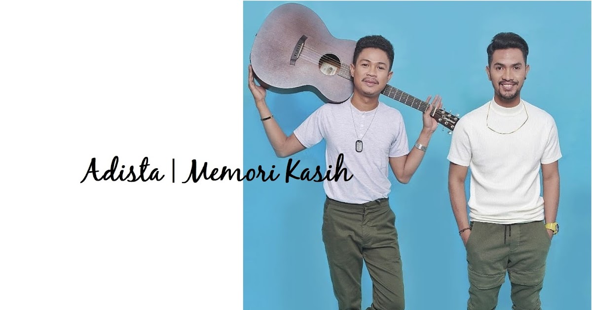 Chord dan Lirik Adista Aku Tau Siapa Diriku Memori Kasih
