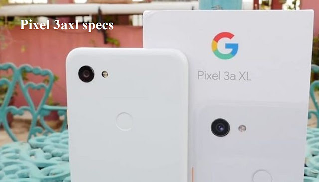 Pixel 3axl specs Pixel 3axl specs Where is the difference?