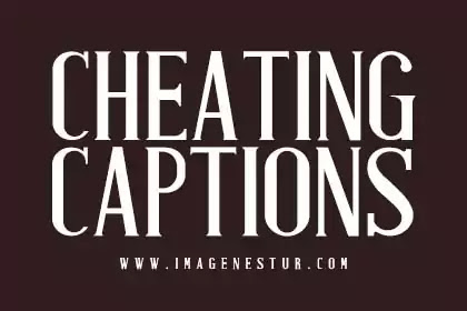 Relationship Cheating Captions For Instagram Cheater Quotes