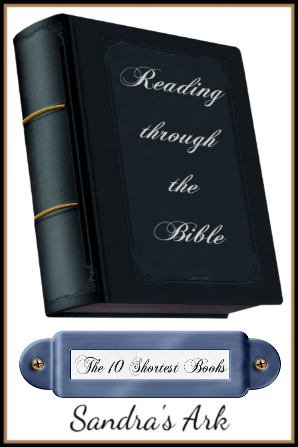 Sandra's Ark Reading Through the Bible The 10 Shortest Books in the