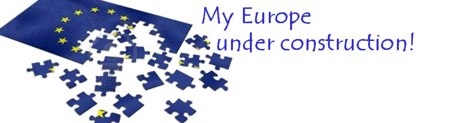 My Europe under construction