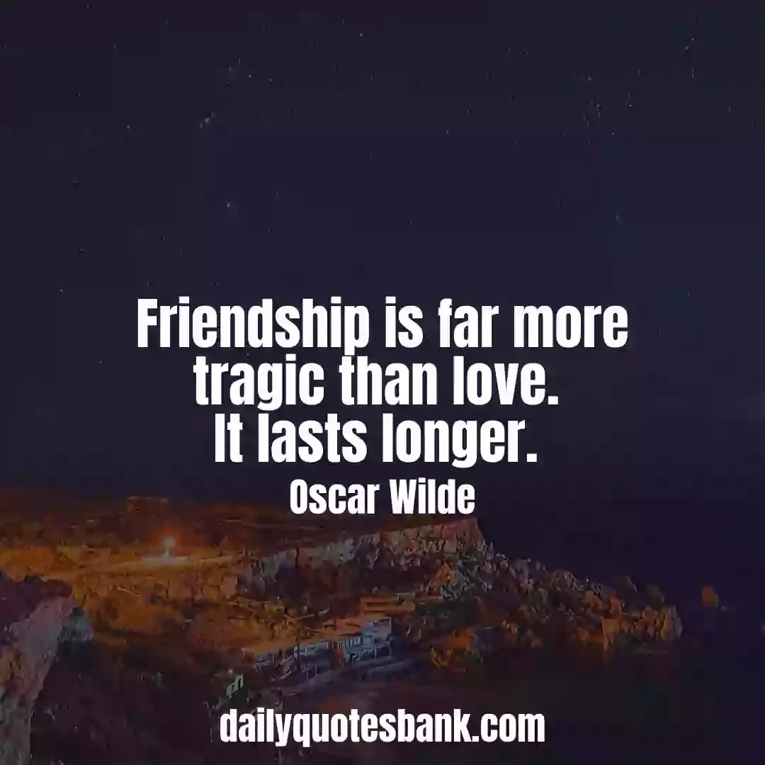 Oscar Wilde Quotes On Friendship That Will Make You Wisdom