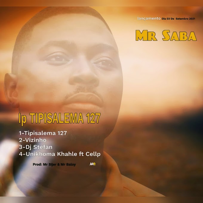 Mr Saba - Tipisalema 127 (Produção: S.nice Records)(2021)