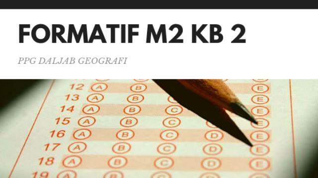 Soal Dan Jawaban Tes Formatif Modul 2 Kb 2 Guru Geografi