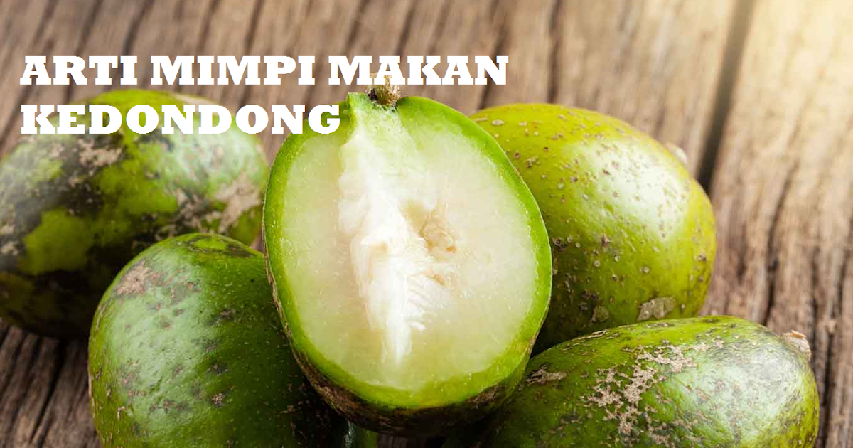 8+ Mimpi Makan Buah Kedondong Pd Togel