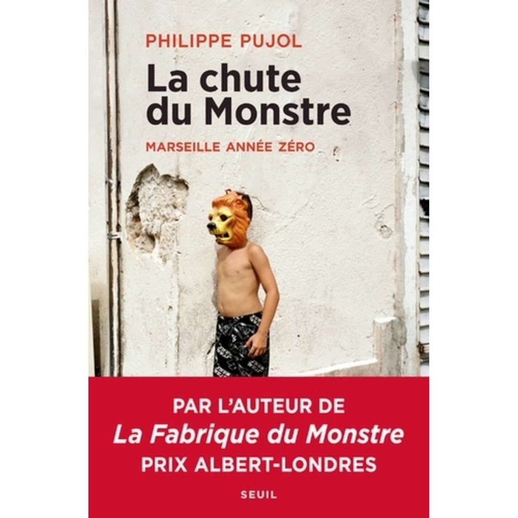 La Chute Du Monstre - Marseille Année Zéro La chute du Monstre - Pujol | Maela Loka