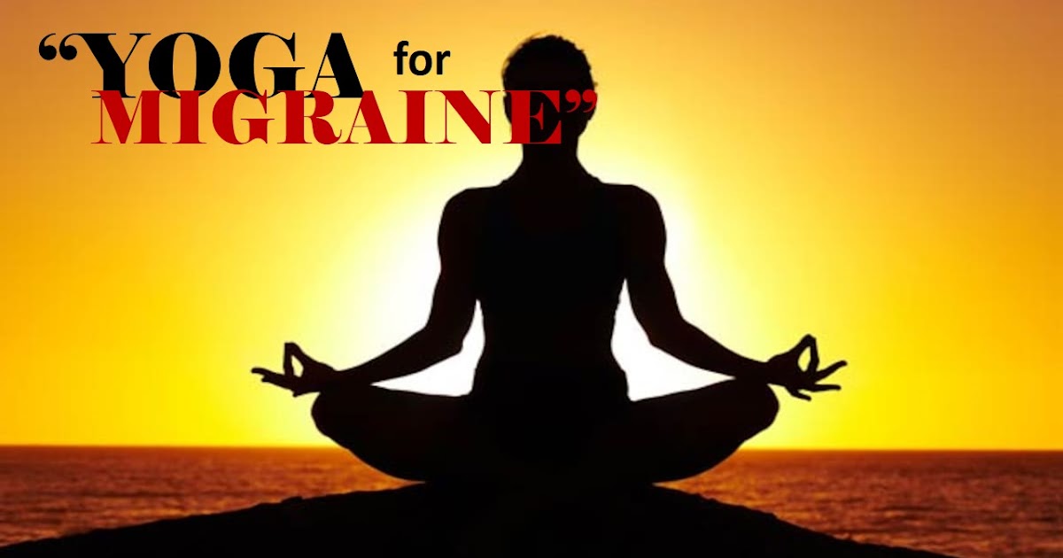 Yoga to reduce migraine