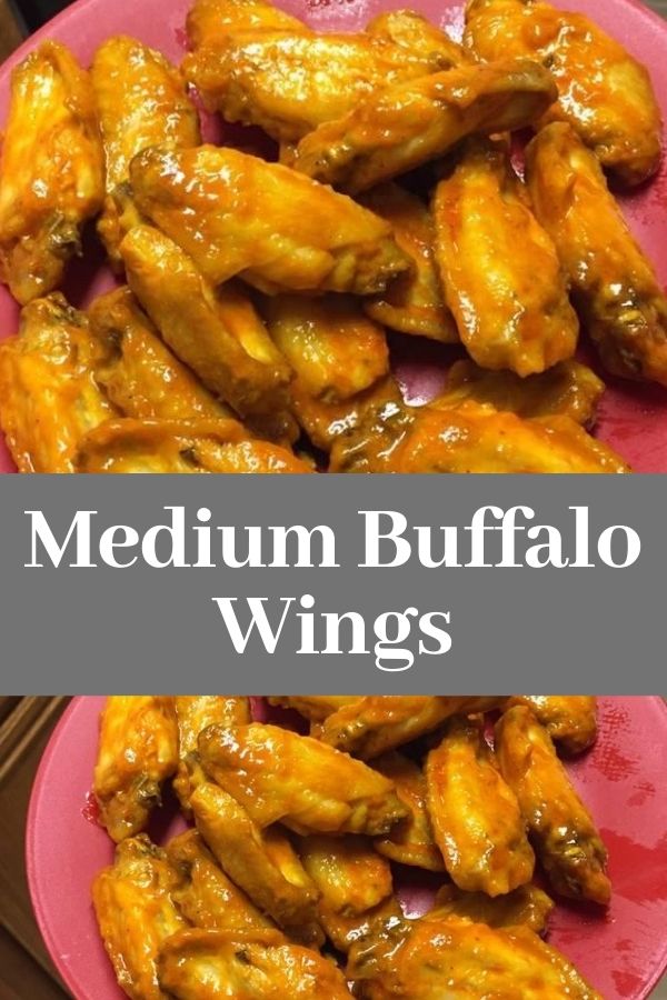 How to Make Tasty Medium Buffalo Wings Melly Valley