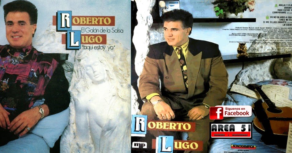 Area51 En Salsa ROBERTO LUGO AQUI ESTOY YO (1991)