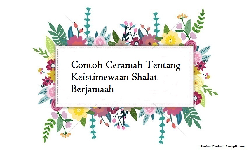 Contoh Ceramah Tentang Keistimewaan Shalat Berjamaah Jago Berpidato Apa Yang Kamu Cari Ada Disini