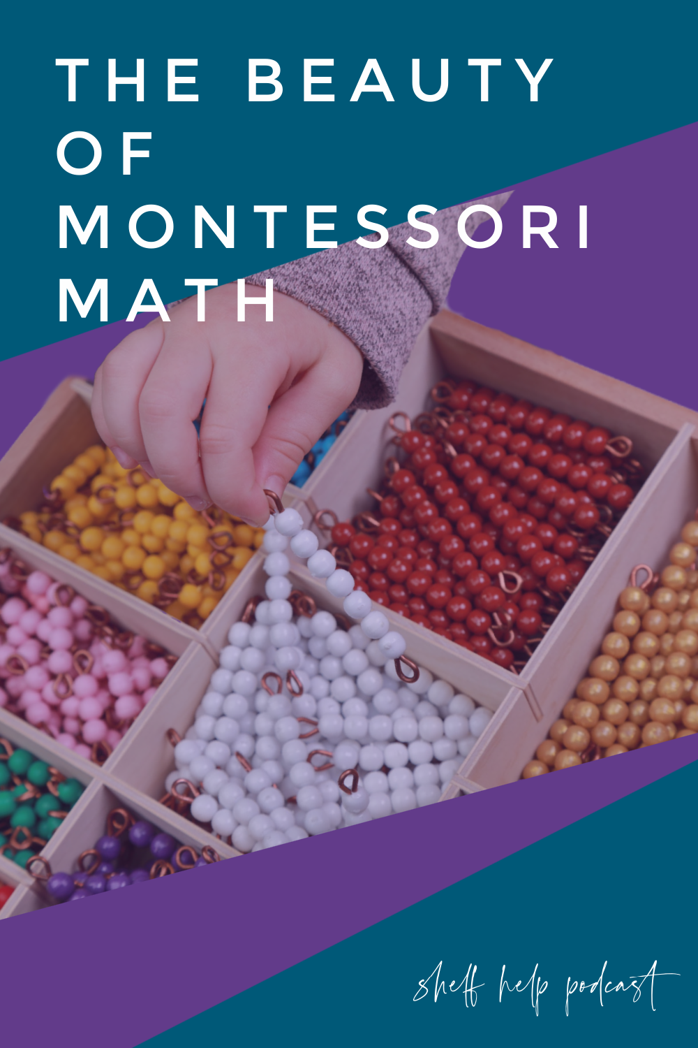 Shelf Help Ep. 32 The Beauty of Montessori Math
