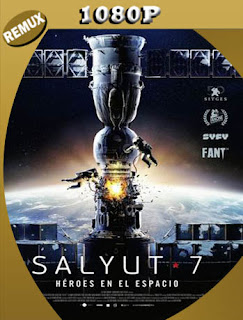 Salyut-7: Héroes en el espacio (2017) 4K REMUX 2160p UHD [HDR] Latino [GoogleDrive]