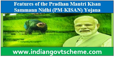 FEATURES OF PM-KISAN SCHEME
