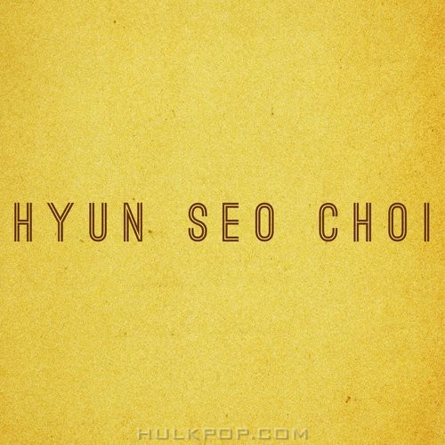 HYUN SEO CHOI – 독백, 지금 – Single