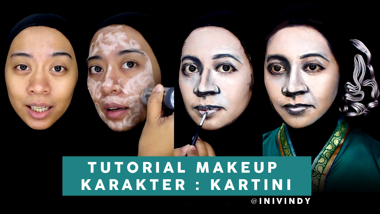 Ini Vindy Yang Ajaib Kartini Makeup Tutorial Makeup Karakter