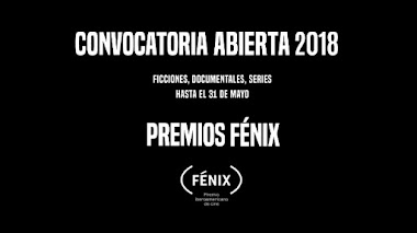Convocatoria abierta 2018 "Premios Fénix" para ficciones, documentales y series