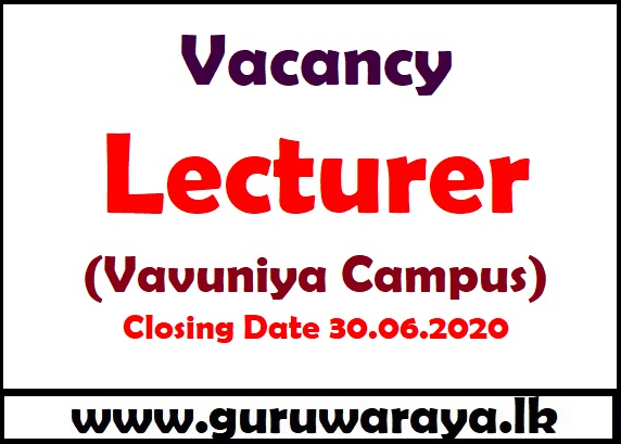 Vacancy : Lecturer (Vavuniya Campus)