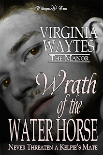 Cover for Wrath of the Water Horse: Never Threaten a Kelpie's Mate by Virginia Waytes - The Manor Season 1 Episode 3