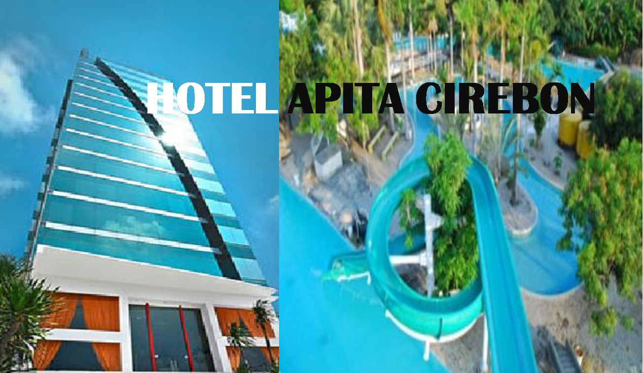 Hotel Apita Cirebon Sejarah Cirebon