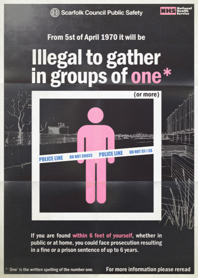 Poster labeled "Illegal to gather in groups of one*" with a pink person standing behind a police do not cross line