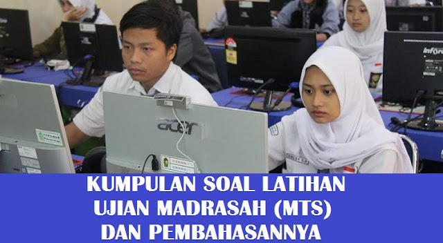 Soal Latihan Ujian Sekolah SMP Tahun 2022 dan Soal Latihan Ujian Madrasah MTs Tahun 2022