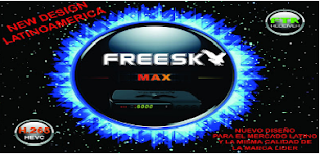 FREESKY MAX CHILE NOVA ATUALIZAÇÀO V360
