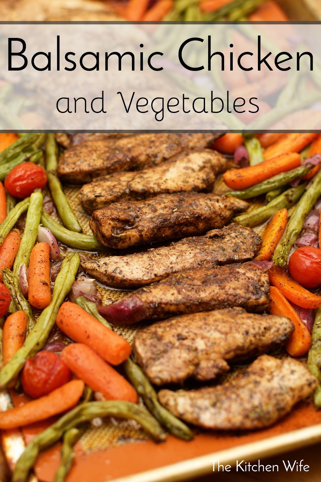 Balsamic Chicken and Vegetables Recipe The Kitchen Wife