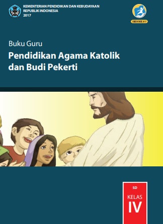 Buku Guru Pendidikan Agama Katolik Dan Budi Pekerti Kelas 4 Kurikulum 2013 Revisi 2017 Andronezia