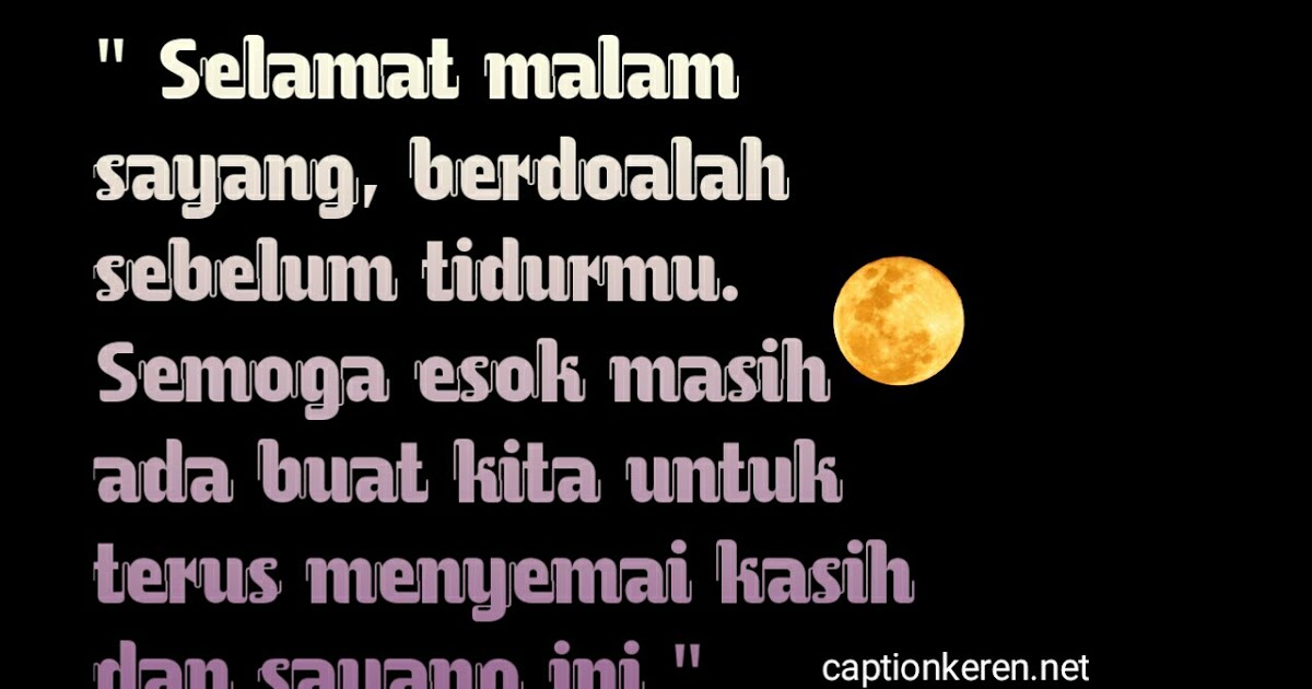 Kata Kata Selamat Malam Buat Pacar / Orang istimewa bukan