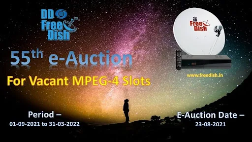 55th Online e-Auction - For MPEG-4 vacant slots of DD Free dish