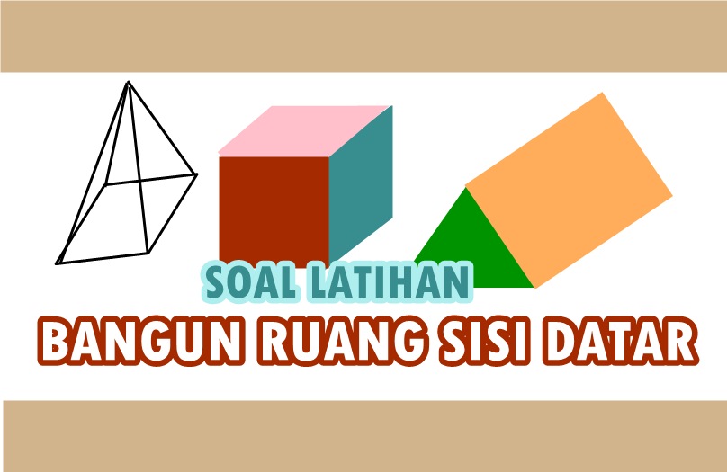 Soal Tes Penalaran Matematis Pada Bangun Ruang Sisi Datar