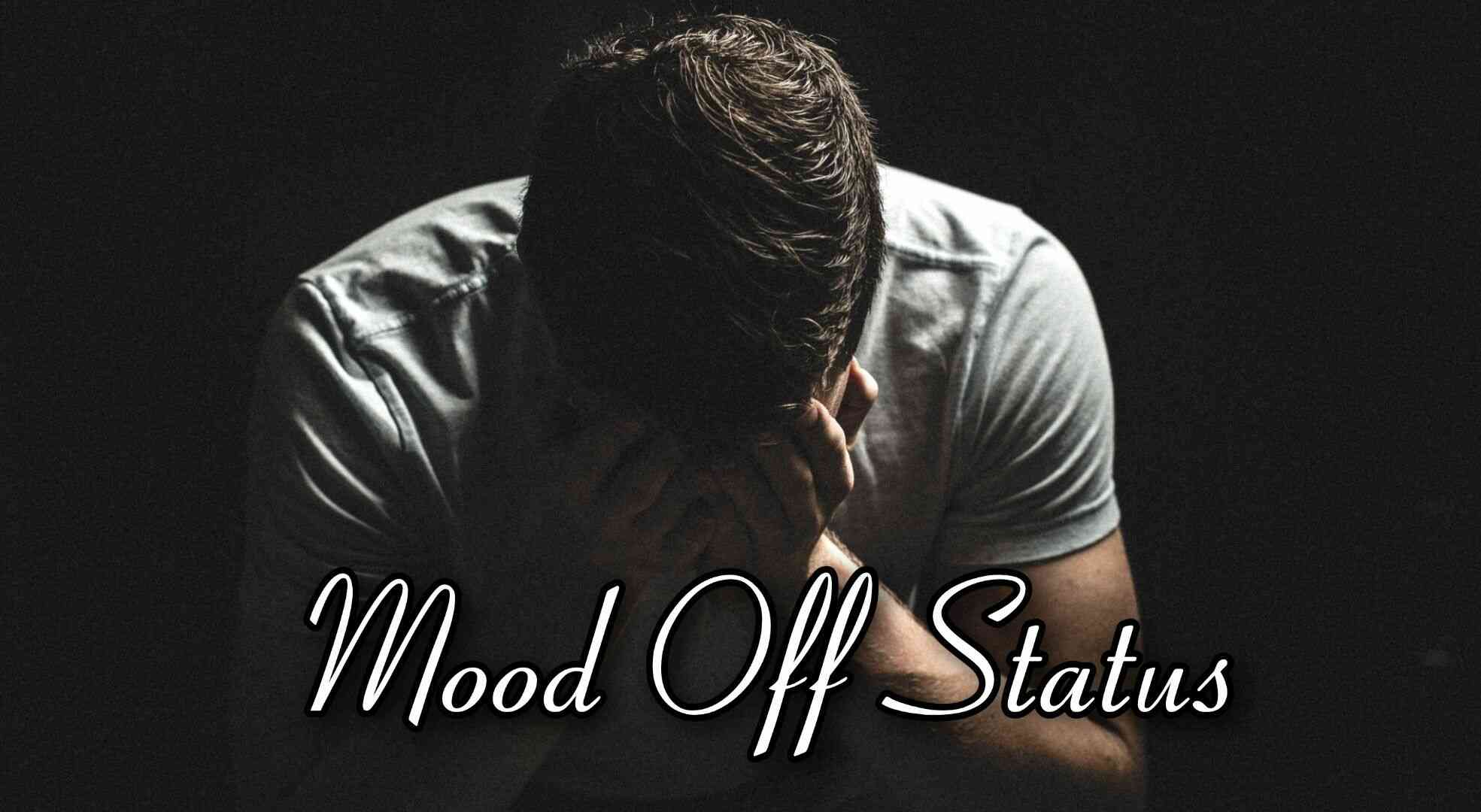 200 Top Mood OFF Status In Hindi For Whatsapp and Facebook [2021