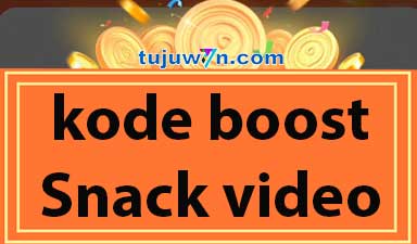 kode booster aplikasi snack video 2022