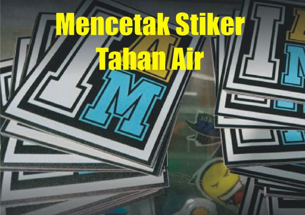 Mencetak Stiker Tahan Air dengan Printer Rumahan - CuttingStickerUpdate