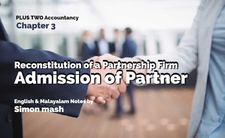 Plus Two Accountancy Chapter 3 Reconstitution of a Partnership Firm-Admission of Partner Malayalam Note
