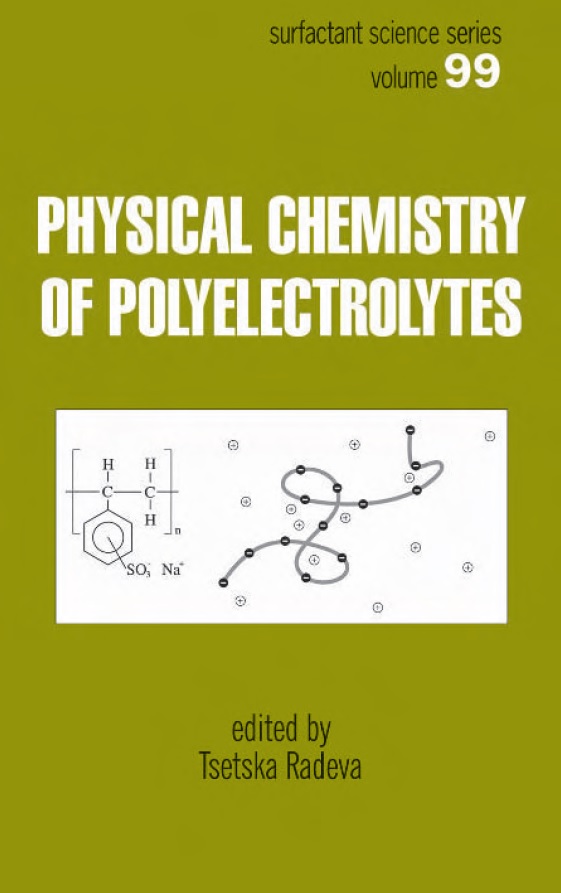 Physical Chemistry of Polyelectrolytes, Volume 99 First Edition