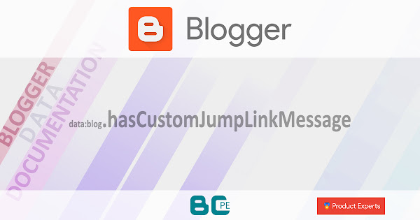 Blogger - data:blog.hasCustomJumpLinkMessage