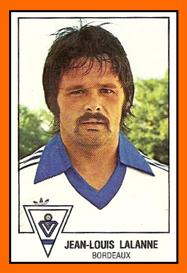 Jean-Louis+LALANNE+Panini+Bordeaux+1979.png Jean-Louis+LALANNE+Panini+Bordeaux+1979.png