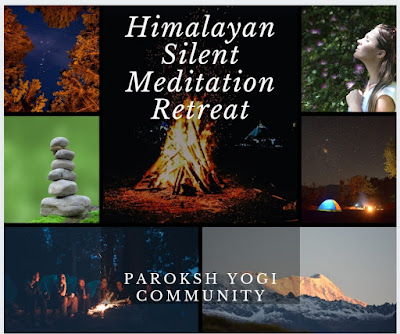 Himalayan Silent Meditation Retreat Camp by Paroksh Yogi