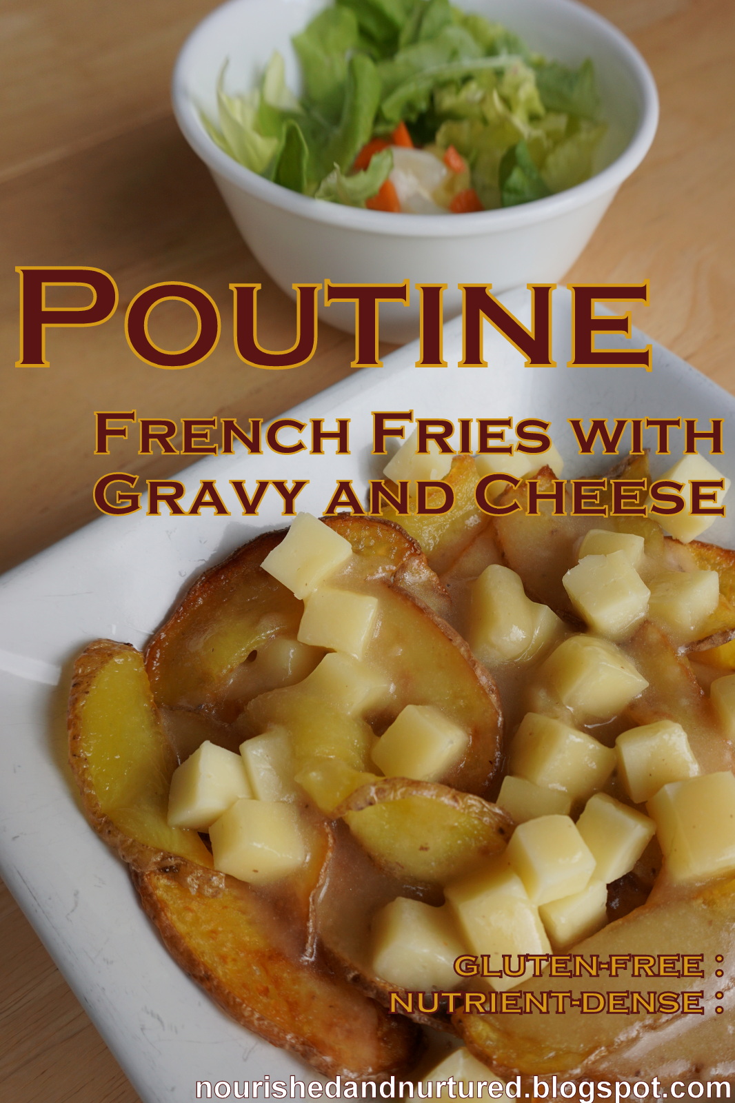 Nourished and Nurtured Poutine French Fries with Gravy and Cheese (glutenfree nutrientdense)