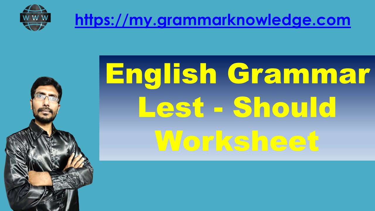 english-grammar-lest-should-worksheet-lest-should-usage-ncert-english-summaries-cce