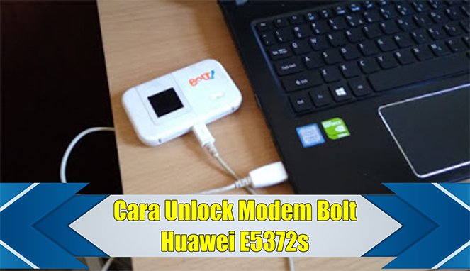 cara unlock modem bolt cara unlock modem bolt